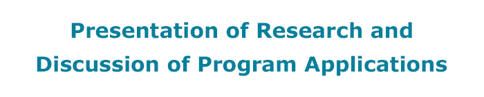 Presentation of Research and Discussion of Program Applications