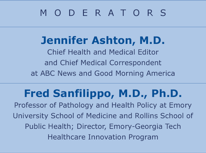 MODERATORS: Jennifer Ashton, M.D. and Fred Sanfilippo, M.D., Ph.D.